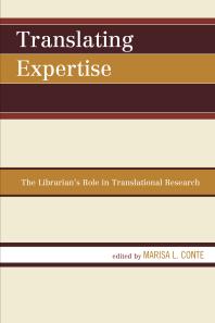 Translating Expertise The Librarians Role In Translational Research Marisa L Conte