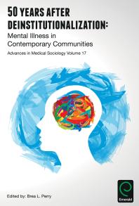 50 Years After Deinstitutionalization Mental Illness In Contemporary Communities 1st Edition Brea L Perry
