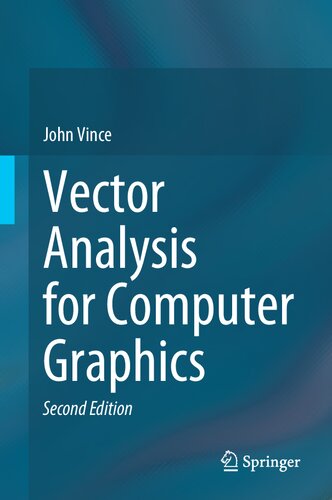 Vector Analysis For Computer Graphics 2nd Edition John Vince