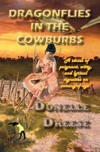 Dragonflies In The Cowburbs 1st Edition Donelle Dreese Anna Faktorovich Anaphora Literary Press