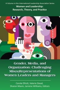 Gender Media And Organization Challenging Missrepresentations Of Women Leaders And Managers 1st Edition Carole Elliott Valerie Stead Sharon Mavin