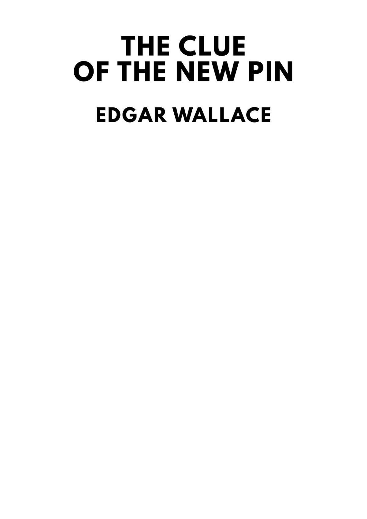The Clue Of The New Pin Edgar Wallace
