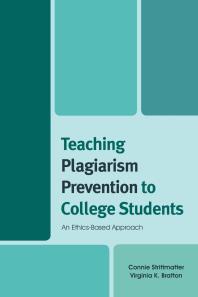 Teaching Plagiarism Prevention To College Students An Ethicsbased Approach Connie Strittmatter Virginia K Bratton