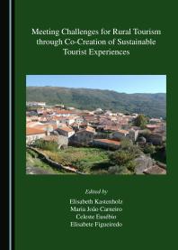 Meeting Challenges For Rural Tourism Through Cocreation Of Sustainable Tourist Experiences 1st Edition Elisabeth Kastenholz Maria Joo Carneiro Celeste Eusbio