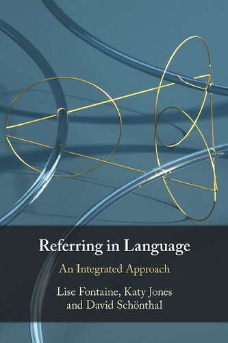 Referring In Language An Integrated Approach Lise Fontaine Katy Jones