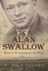 The Imprint Of Alan Swallow Quality Publishing In The West W Dale Nelson Marilyn Auer