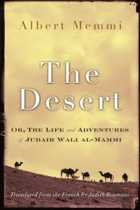The Desert Or The Life And Adventures Of Jubair Wali Almammi Albert Memmi Judith Roumani Judith Roumani Judith Roumani