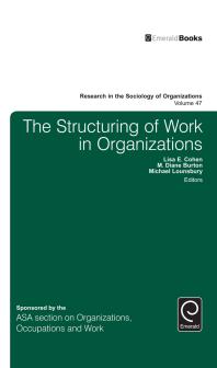 The Structuring Of Work In Organizations 1st Edition Lisa Cohen M Diane Burton Michael Lounsbury