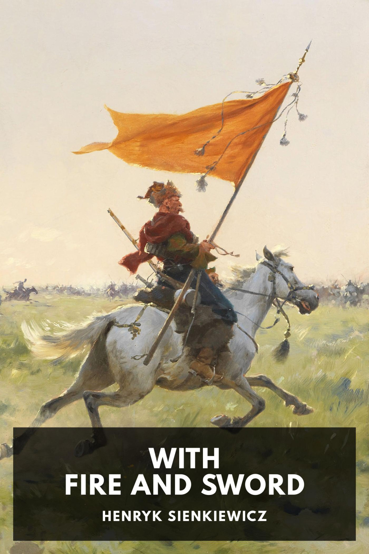 With Fire And Sword Henryk Sienkiewicz