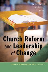 Church Reform And Leadership Of Change Harald Askeland Ulla Schmidt