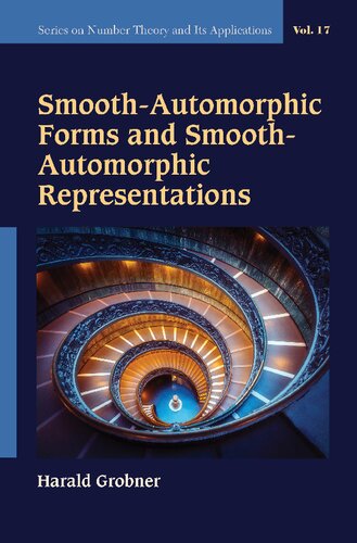 Smoothautomorphic Forms And Smoothautomorphic Representations Harald Grobner