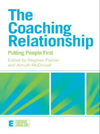 The Coaching Relationship Putting People First 1st Edition Stephen Palmer Almuth Mcdowall