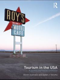 Tourism In The Usa A Spatial And Social Synthesis 1st Edition Dimitri Ioannides Dallen Timothy