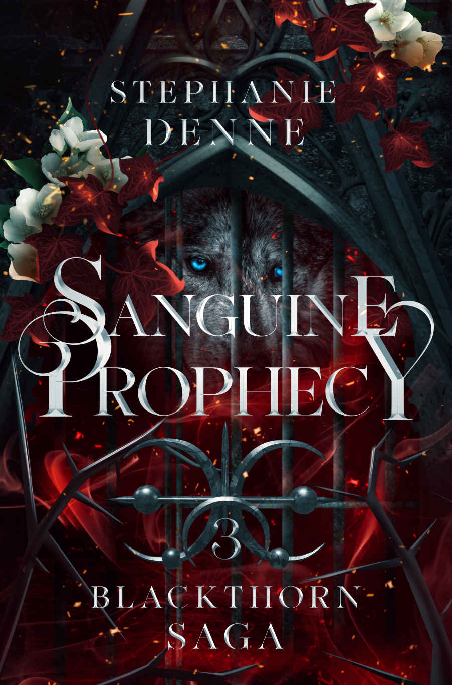 Sanguine Prophecy A Dark Fantasy Vampire Romance Blackthorn Saga Book 3 Stephanie Denne