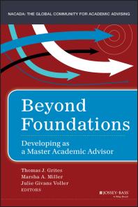 Beyond Foundations Developing As A Master Academic Advisor 1st Edition Thomas J Grites Marsha A Miller Julie Givans Voler