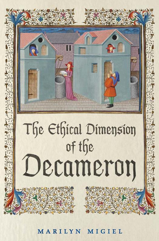 The Ethical Dimension Of The Decameron 1st Edition Marilyn Migiel