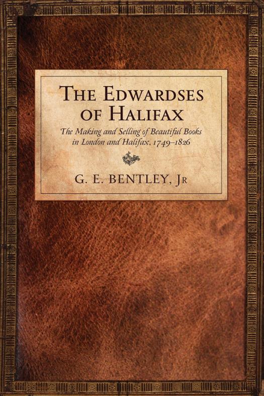 The Edwardses Of Halifax The Making And Selling Of Beautiful Books In London And Halifax 17491826 1st Edition Jr Ge Bentley