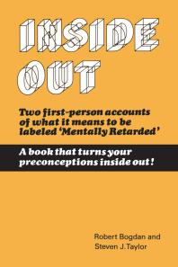 Inside Out The Social Meaning Of Mental Retardation 1st Edition Robert Bogdan Steven Taylor Seymour B Sarason
