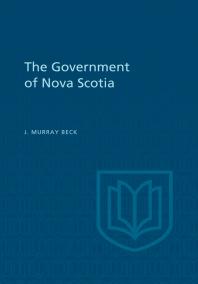 The Government Of Nova Scotia 1st Edition James Murray Beck