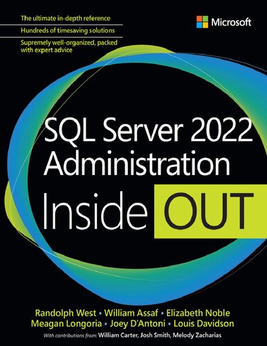 Sql Server 2022 Administration Inside Out 1st Edition Randolph West William Assaf Elizabeth Noble Meagan Longoria Joseph Dantoni Louis Davidson