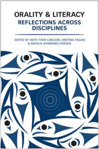 Orality And Literacy Reflections Across Disciplines 1st Edition Keith Thor Carlson Kristina Fagan Natalia Khanenkofriesen