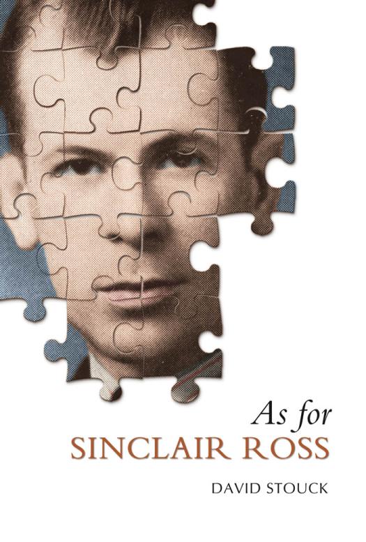 As For Sinclair Ross 1st Edition David Stouck
