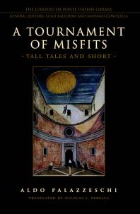 A Tournament Of Misfits Tall Tales And Short 1st Edition Aldo Palazzeschi Nicolas Perella