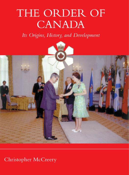 The Order Of Canada Its Origins History And Developments 1st Edition Christopher Mccreery