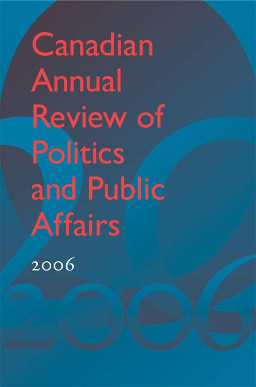 Canadian Annual Review Of Politics And Public Affairs 2006 1st Edition David Mutimer