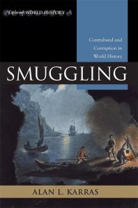 Smuggling Contraband And Corruption In World History Alan L Karras
