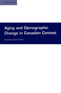 Aging And Demographic Change In Canadian Context 1st Edition David Cheal