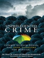Unprecedented Crime Climate Change Denial And Game Changers For Survival Dr Peter D Carter Elizabeth Woodworth