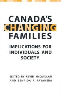 Canadas Changing Families Implications For Individuals And Society 1st Edition Kevin Mcquillan Zenaida R Ravanera