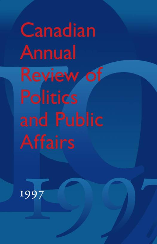 Canadian Annual Review Of Politics And Public Affairs 1997 1st Edition David Mutimer
