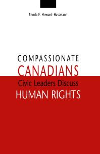Compassionate Canadians Civic Leaders Discuss Human Rights 1st Edition Rhoda E Howardhassmann
