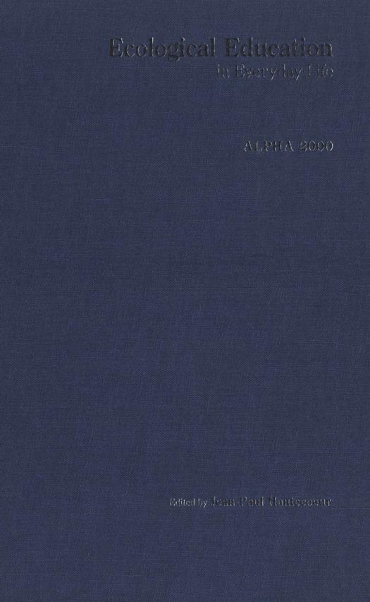 Ecological Education In Everyday Life Alpha 2000 1st Edition Jeanpaul Hautecoeur