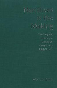 Narratives In The Making Teaching And Learning At Corktown Community High School 1st Edition Mary Beattie