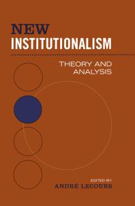 New Institutionalism Theory And Analysis 1st Edition André Lecours