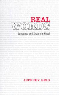 Real Words Language And System In Hegel 1st Edition Jeffrey Reid