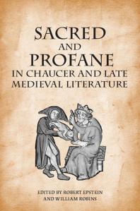 Sacred And Profane In Chaucer And Late Medieval Literature Essays In Honour Of John V Fleming 1st Edition Robert Epstein Will Robins