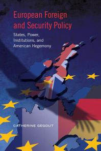 European Foreign And Security Policy States Power Institutions 1st Edition Catherine Gegout