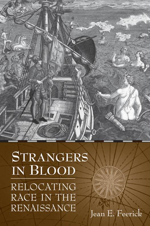 Strangers In Blood Relocating Race In The Renaissance 1st Edition Jean Feerick
