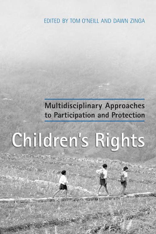 Childrens Rights Multidisciplinary Approaches To Participation And Protection 1st Edition Tom Oneill Dawn Zinga