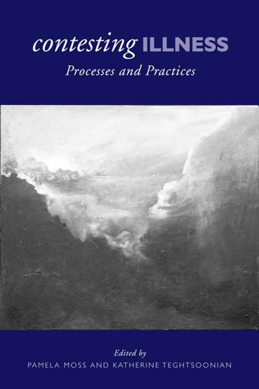 Contesting Illness Process And Practices 1st Edition Pamela Moss Kathy Teghtsoonian