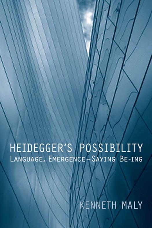 Heideggers Possibility Language Emergence Saying Being 1st Edition Kenneth Maly