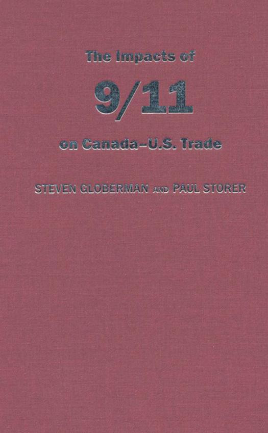 The Impact Of 911 On Canada U S Trade 1st Edition Steven Globerman Paul Storer