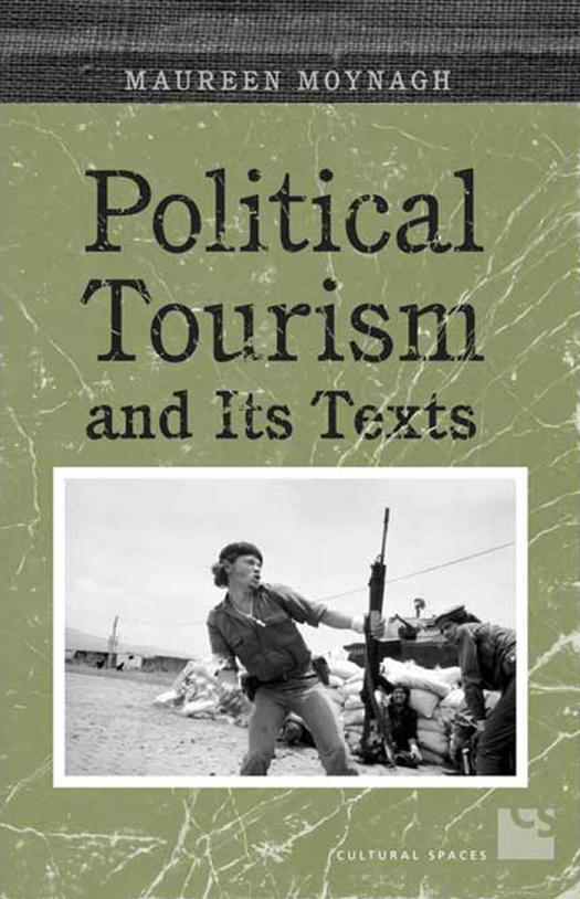 Political Tourism And Its Texts 1st Edition Maureen Moynagh