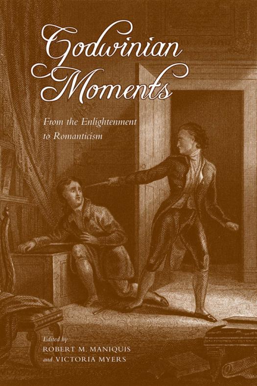 Godwinian Moments From The Enlightenment To Romanticism 1st Edition Robert Maniquis Victoria Myers