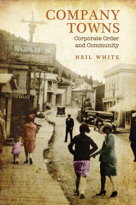 Company Towns Corporate Order And Community 1st Edition Neil White