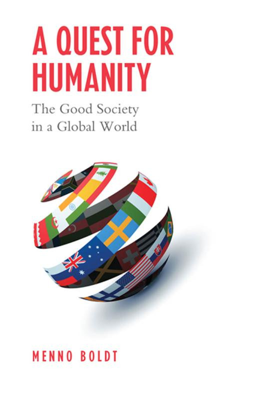 A Quest For Humanity The Good Society In A Global World 1st Edition Menno Boldt